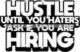 Hustle Quotes Hiring Haters Independent Focused Intelligent Motivated B/W SVG Cutting Files For Silhouette Cricut