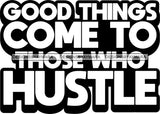 Hustle Quotes Good Things Hard Work Independent Focused Intelligent Motivated B/W SVG Cutting Files For Silhouette Cricut