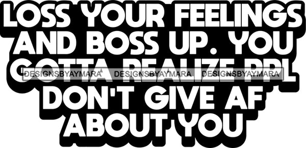 Hustle Quotes Boss Up Feelings Motivation  B/W SVG Cutting Files For Silhouette Cricut and More!