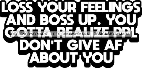 Hustle Quotes Boss Up Feelings Motivation  B/W SVG Cutting Files For Silhouette Cricut and More!