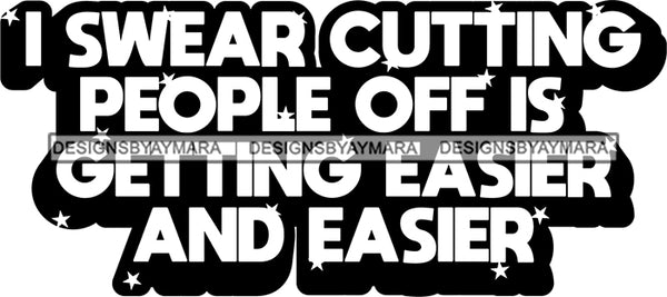 Hustle Quotes Cutting Off People Focused Intelligent Motivated B/W SVG Cutting Files For Silhouette Cricut and More!