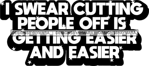 Hustle Quotes Cutting Off People Focused Intelligent Motivated B/W SVG Cutting Files For Silhouette Cricut and More!