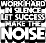 Hustle Quotes Hard Work Success Focused Intelligent Motivated B/W SVG Cutting Files For Silhouette Cricut