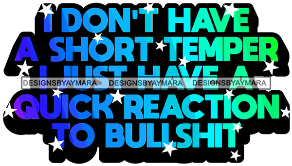 Hustle Quotes Short Tempered BS Reaction Motivated SVG Cutting Files For Silhouette Cricut