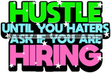 Hustle Quotes Hiring Haters Independent Focused Intelligent Motivated  SVG Cutting Files For Silhouette Cricut