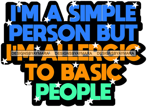 Hustle Quotes Simple Person Basic People Independent Focused Intelligent Motivated SVG Cutting Files For Silhouette Cricut