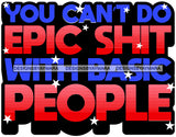 Hustle Quotes Epic Basic People SVG Cutting Files For Silhouette Cricut