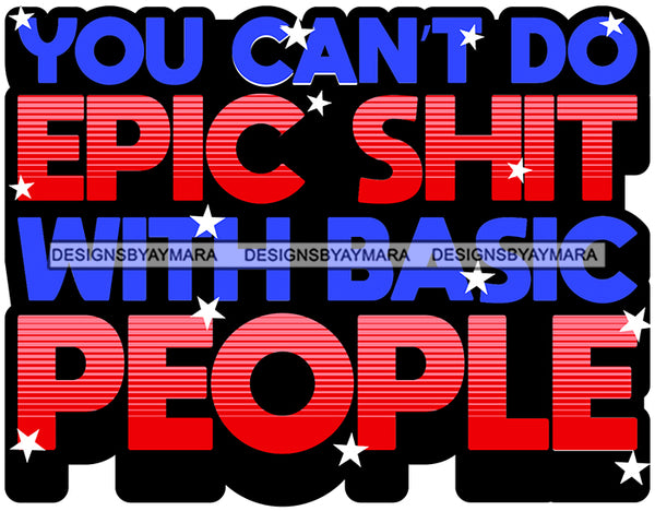 Hustle Quotes Epic Basic People SVG Cutting Files For Silhouette Cricut