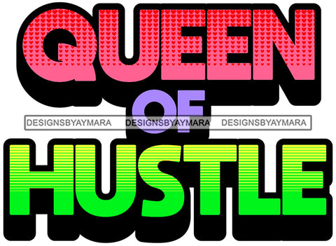 Hustle Quotes Queen Of Hustle Inspiration SVG Cutting Files For Silhouette Cricut