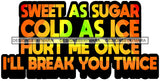 Hustle Quotes Sweet Cold Ice Threat Break Focused SVG Cutting Files For Silhouette Cricut