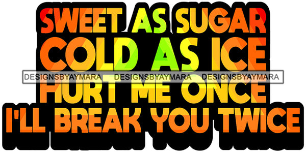 Hustle Quotes Sweet Cold Ice Threat Break Focused SVG Cutting Files For Silhouette Cricut