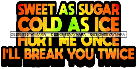 Hustle Quotes Sweet Cold Ice Threat Break Focused SVG Cutting Files For Silhouette Cricut
