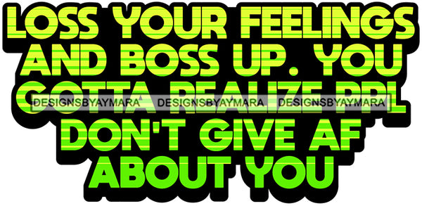 Hustle Quotes Loss Feelings  Boss Up  SVG Cutting Files For Silhouette Cricut