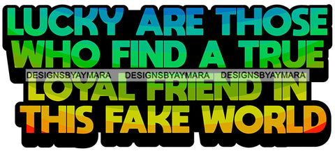 Hustle Quotes Lucky True Loyal Friend Motivated B/W SVG Cutting Files For Silhouette Cricut