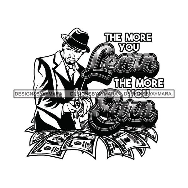 Sexy Black Man Hustle Quote Holding Gun Elegant Gangster Hat Fashion Style B/W SVG JPG PNG Vector Clipart Cricut Silhouette Cut Cutting