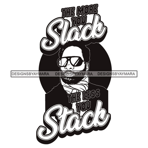 Sexy Black Man Hustle Quote Confident Sunglasses Wearing Scarf Fashion Style B/W SVG JPG PNG Vector Clipart Cricut Silhouette Cut Cutting