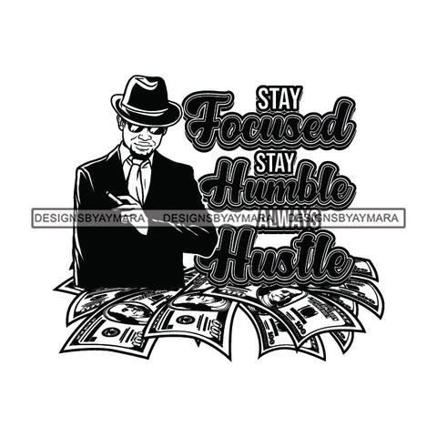 Sexy Black Man Hustle Quote Gentleman Holding Cigar Vintage Hat Fashion Style B/W SVG JPG PNG Vector Clipart Cricut Silhouette Cut Cutting