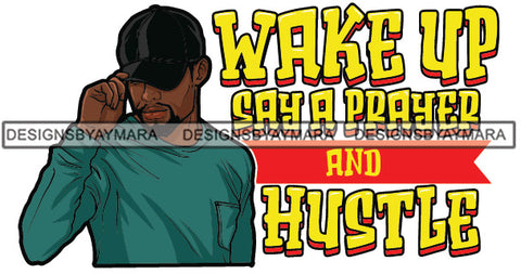 Sexy Black Man Hustle Quote Confident Baseball Cap Long Sleeve T-Shirt Sportwear SVG JPG PNG Vector Clipart Cricut Silhouette Cut Cutting