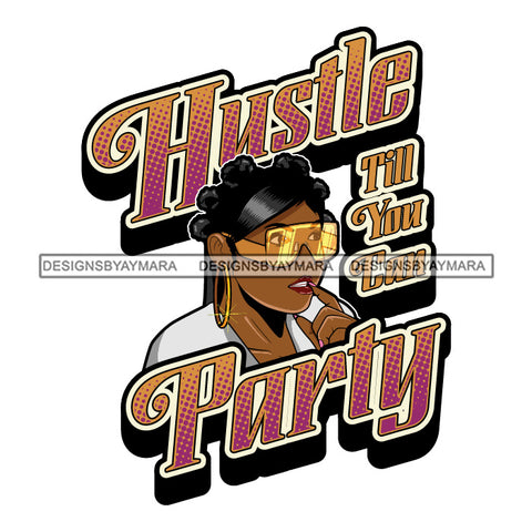 Sassy Afro Woman Hustle Money Quote Finances Sunglasses Bantu Knots Hairstyle SVG JPG PNG Vector Clipart Cricut Silhouette Cut Cutting