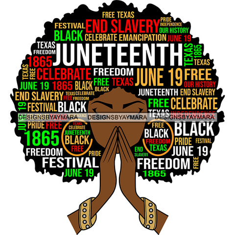 Juneteenth Afro Woman Praying June 19 Quotes Emancipation Freedom Holiday SVG Vector Cut Files
