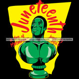 Juneteenth Black History Slavery June 19 Justice Freeish Since 1865 Freedom 1865 Emancipation Equality Independence Proclamation SVG JPG PNG Vector Cricut Silhouette Cutting