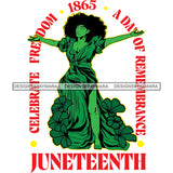 Juneteenth Black History Slavery June 19 Justice Freeish Since 1865 Freedom 1865 Emancipation Equality Independence Proclamation SVG JPG PNG Vector Cricut Silhouette Cutting