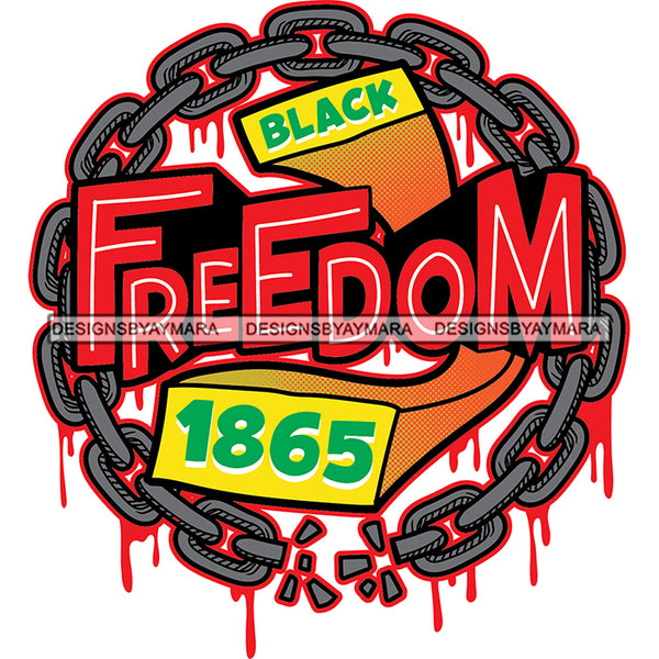 Juneteenth Black History Slavery June 19 Justice Freeish Since 1865 Freedom 1865 Emancipation Equality Independence Proclamation SVG JPG PNG Vector Cricut Silhouette Cutting