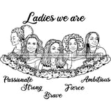 Five Afro Mature Women Ladies We Are Passionate Life Quotes Sistas Melanin Nubian B/W SVG JPG PNG Vector Clipart Cricut Silhouette Cut Cutting