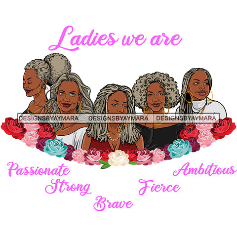 Five Afro Mature Women Ladies We Are Passionate Life Quotes Sistas Melanin Nubian White Background SVG JPG PNG Vector Clipart Cricut Silhouette Cut Cutting