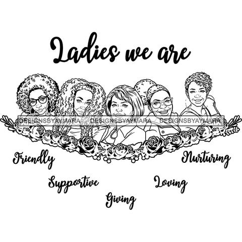 Five Afro Mature Women Ladies We Are Supportive Life Quotes Sistas Melanin Nubian B/W SVG JPG PNG Vector Clipart Cricut Silhouette Cut Cutting