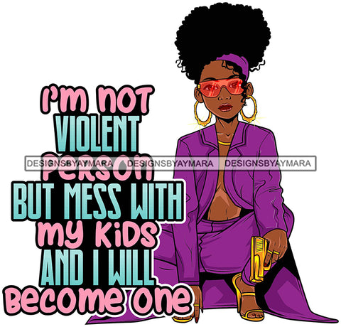 Afro Lola Gangster Lady Caring Gun Don't Mess With My Family Life Quotes .SVG Cutting Files For Silhouette Cricut and More!