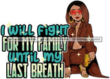 Afro Lola Gangster Lady Caring Gun Don't Mess With My Family Life Quotes .SVG Cutting Files For Silhouette Cricut and More!