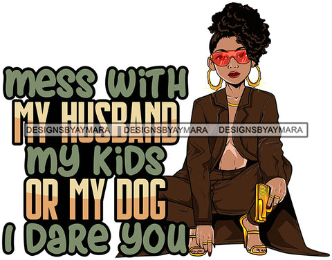 Afro Lola Gangster Lady Caring Gun Don't Mess With My Family Life Quotes .SVG Cutting Files For Silhouette Cricut and More!