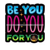 Life Quote Be You Do You Afro Black Woman Portrait Sunglasses Afro Hairstyle SVG JPG PNG Vector Designs Cutting Files For Circuit Silhouette
