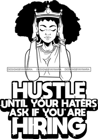 Afro Lola Queen Hustle Goddess Black Woman Life Quotes Bracelets Focus Fixing Crown B/W Afro Hair Style SVG Cutting Files For Silhouette  Cricut