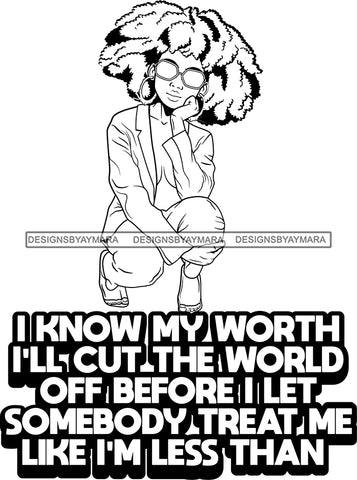 Afro Lola Queen Hustle Know My Worth Self Respect Lady Sunglasses Squatting Life Quotes Afro Hair Style B/W SVG Cutting Files For Silhouette Cricut