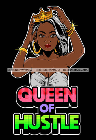 Afro Lola Queen Hustle Lady Holding Crown Life Quotes Straight Hair Style SVG Cutting Files For Silhouette Cricut