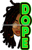 Afro Black Woman Half Face Dope Quote Hoop Earrings Dreadlocks Hairstyle SVG JPG PNG Cutting Files For Silhouette Cricut More