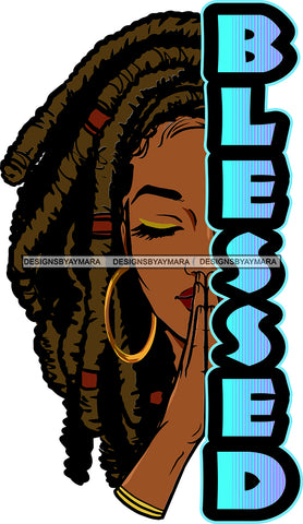 Blessed Black Woman Face Golden Gold Earrings Lipstick Makeup Dreadlocks Dreads Locs Hairs Hair Praying Hands Pray Closed Eyes Classy Mature Girl Magic Melanin Nubian African American Lady SVG JPG PNG Vector Clipart Cricut Silhouette Cut Cutting