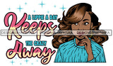 Afro Black Sexy Woman Life Quote Melanin Nubian Wavy Hairstyle SVG JPG PNG Cutting Files For Silhouette Cricut More