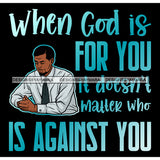 When God Is For You Quotes Man Praying God Prayers Pray Faith Asking Lord SVG PNG JPG Cut Files For Silhouette Cricut and More!