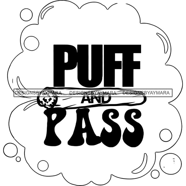 Joint Blunt Doobie Spliff Quote Smoking Cannabis Recreational Drug Logo Banner B/W SVG JPG PNG Vector Clipart Cricut Silhouette Cut Cutting