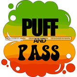 Marijuana Cannabis Quote Blunt Smoking Recreational Drug Rastafarian Logo Banner SVG JPG PNG Vector Clipart Cricut Silhouette Cut Cutting