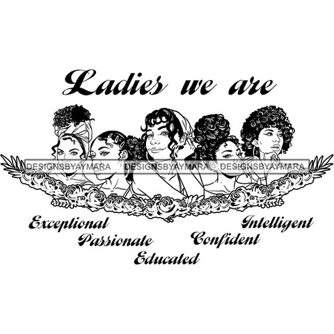 Five Afro Beautiful Ladies We Are Confident Life Quotes Roses Sistas Melanin Nubian B/W SVG JPG PNG Vector Clipart Cricut Silhouette Cut Cutting