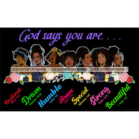 Seven Afro Beautiful Women God Says You Are Driven Religious Quotes Roses Sistas Melanin Nubian Dark Background SVG JPG PNG Vector Clipart Cricut Silhouette Cut Cutting