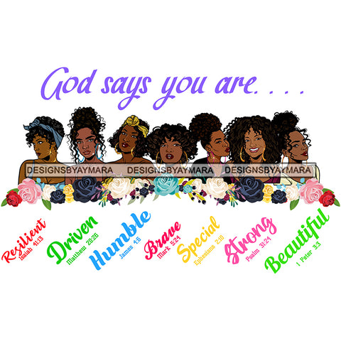 Seven Afro Beautiful Women God Says You Are Driven Religious Quotes Roses Sistas Melanin Nubian White Background SVG JPG PNG Vector Clipart Cricut Silhouette Cut Cutting
