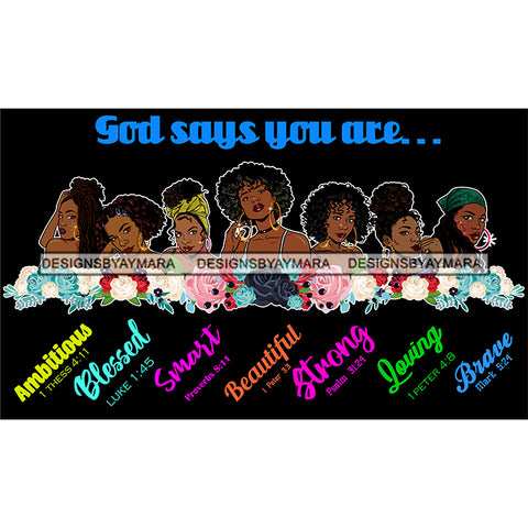 Seven Afro Beautiful Women God Says You Are Ambitious Religious Quotes Roses Sistas Melanin Nubian Dark Background SVG JPG PNG Vector Clipart Cricut Silhouette Cut Cutting