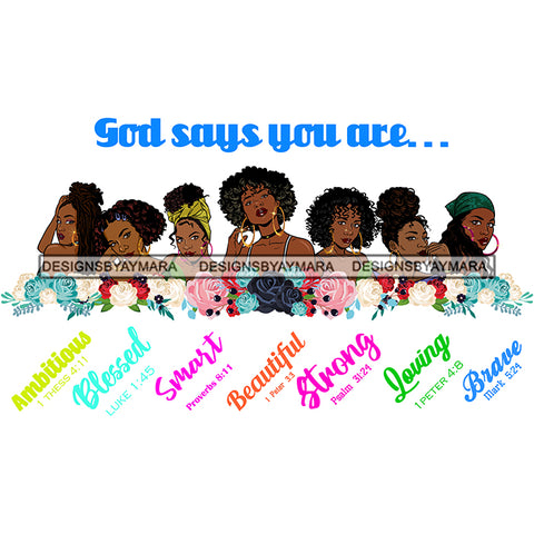 Seven Afro Beautiful Women God Says You Are Ambitious Religious Quotes Roses Sistas Melanin Nubian White Background SVG JPG PNG Vector Clipart Cricut Silhouette Cut Cutting