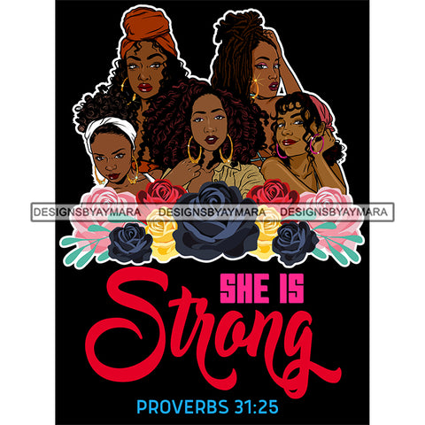 Five Afro Beautiful Ladies She Is Strong Religious Quotes Roses Sistas Melanin Nubian Dark Background SVG JPG PNG Vector Clipart Cricut Silhouette Cut Cutting