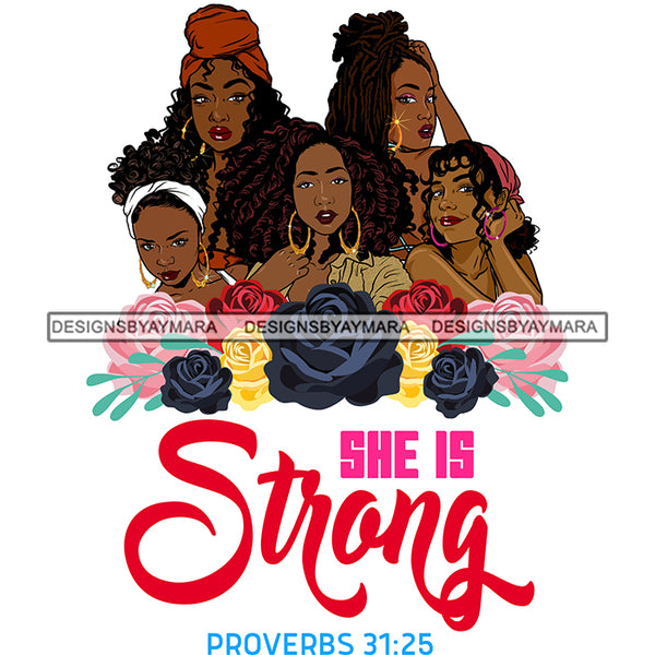 Five Afro Beautiful Ladies She Is Strong Religious Quotes Roses Sistas Melanin Nubian White Background SVG JPG PNG Vector Clipart Cricut Silhouette Cut Cutting